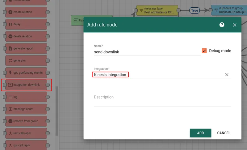 Root Rule Chain — Add rule node dialog for integration downlink: name send downlink, integration kinesis integration selected