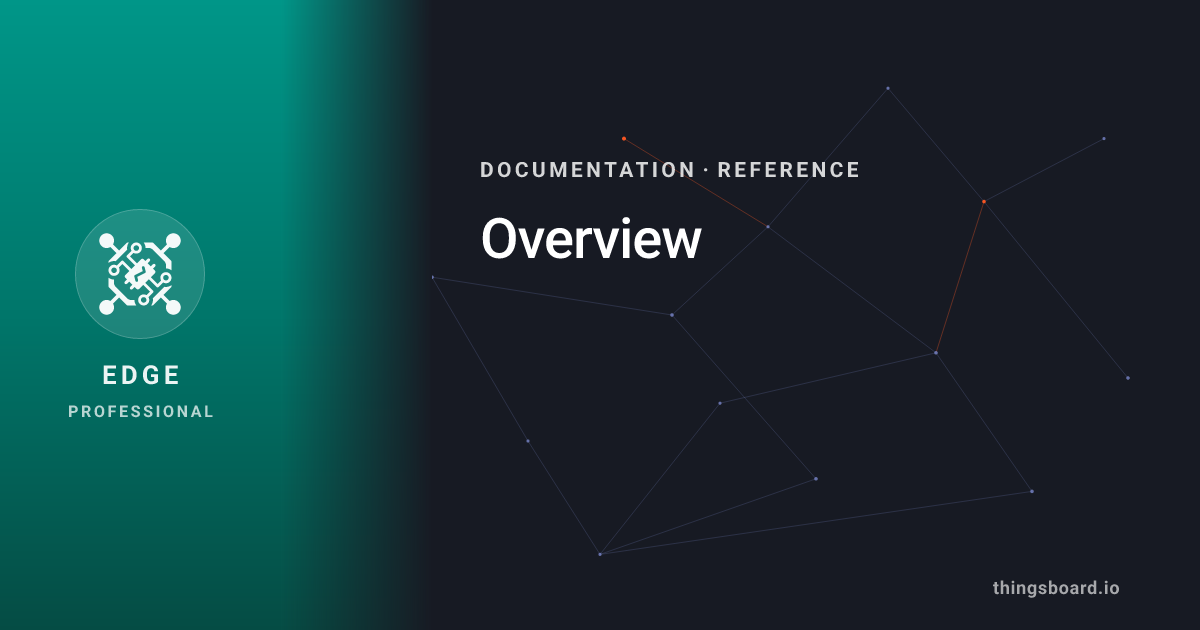 Overview | Docs | ThingsBoard Edge PE