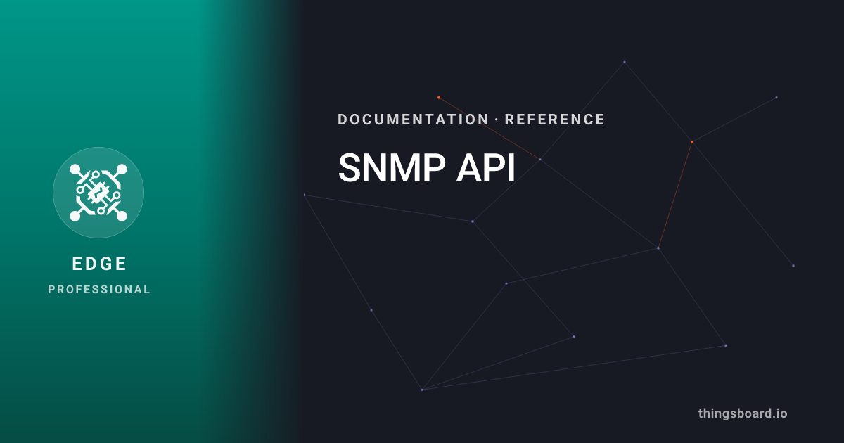 SNMP API | Docs | ThingsBoard Edge PE