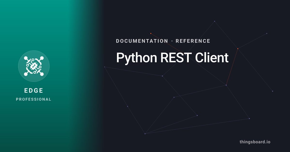 Python REST Client | Docs | ThingsBoard Edge PE