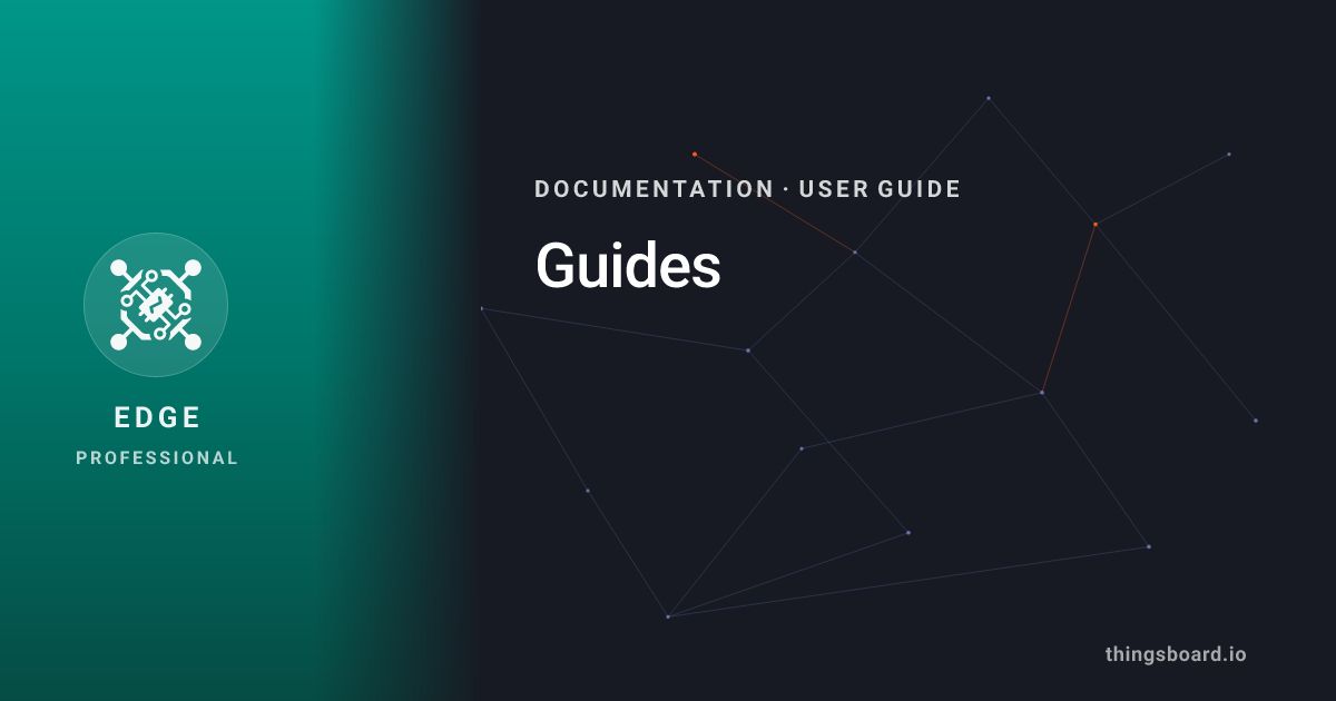 Guides | Docs | ThingsBoard Edge PE