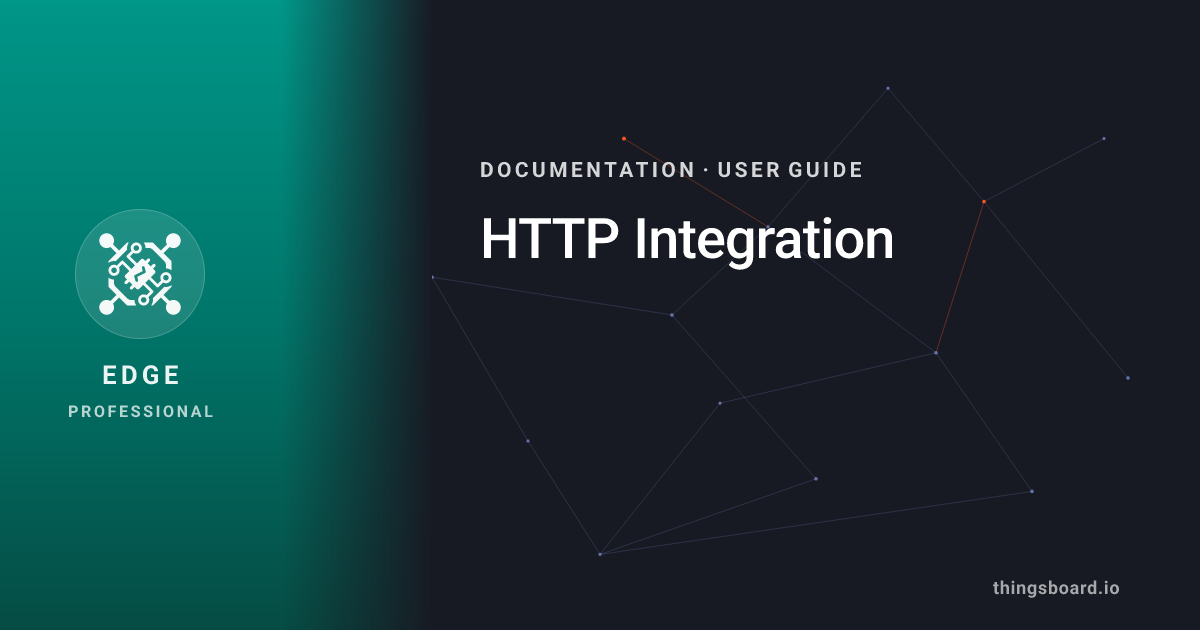 HTTP Integration | Docs | ThingsBoard Edge PE