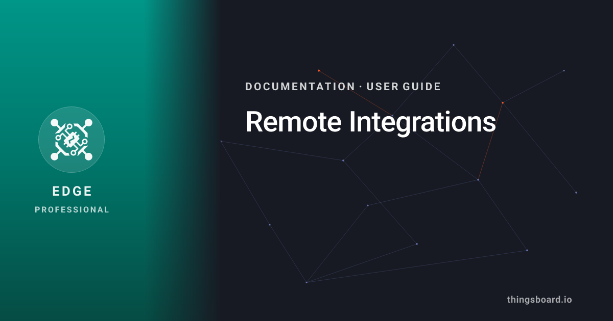 Remote Integrations | Docs | ThingsBoard Edge PE