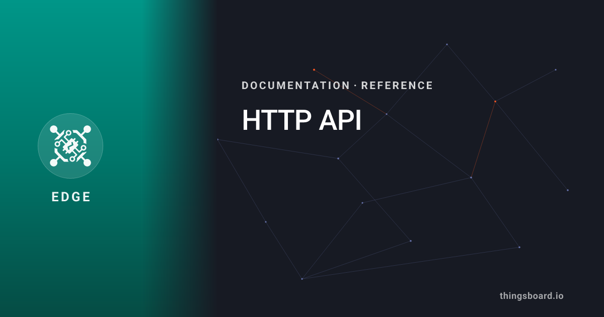 HTTP API | Docs | ThingsBoard Edge