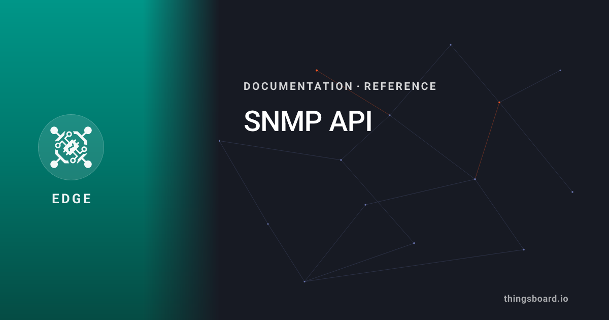 SNMP API | Docs | ThingsBoard Edge