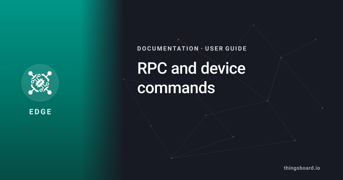 RPC and device commands | Docs | ThingsBoard Edge