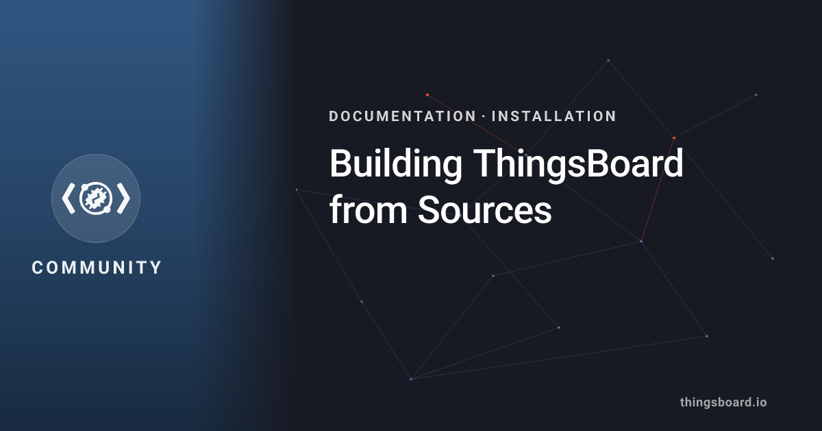 Building ThingsBoard from Sources | Docs | ThingsBoard