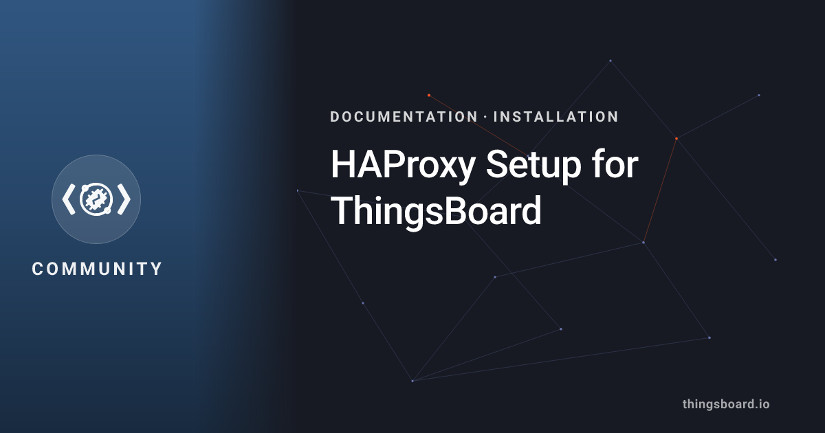 HAProxy Setup for ThingsBoard | Docs | ThingsBoard