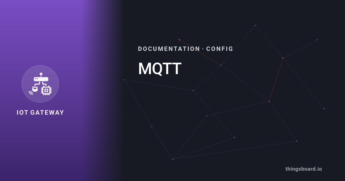MQTT | Docs | ThingsBoard IoT Gateway