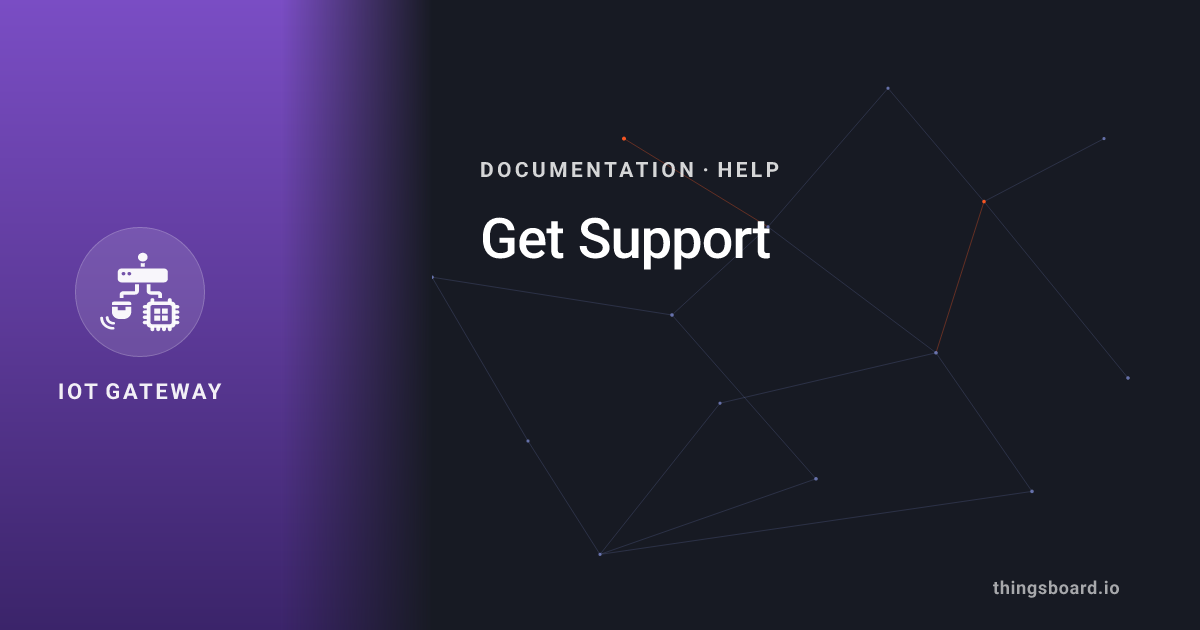 Get Support | Docs | ThingsBoard IoT Gateway