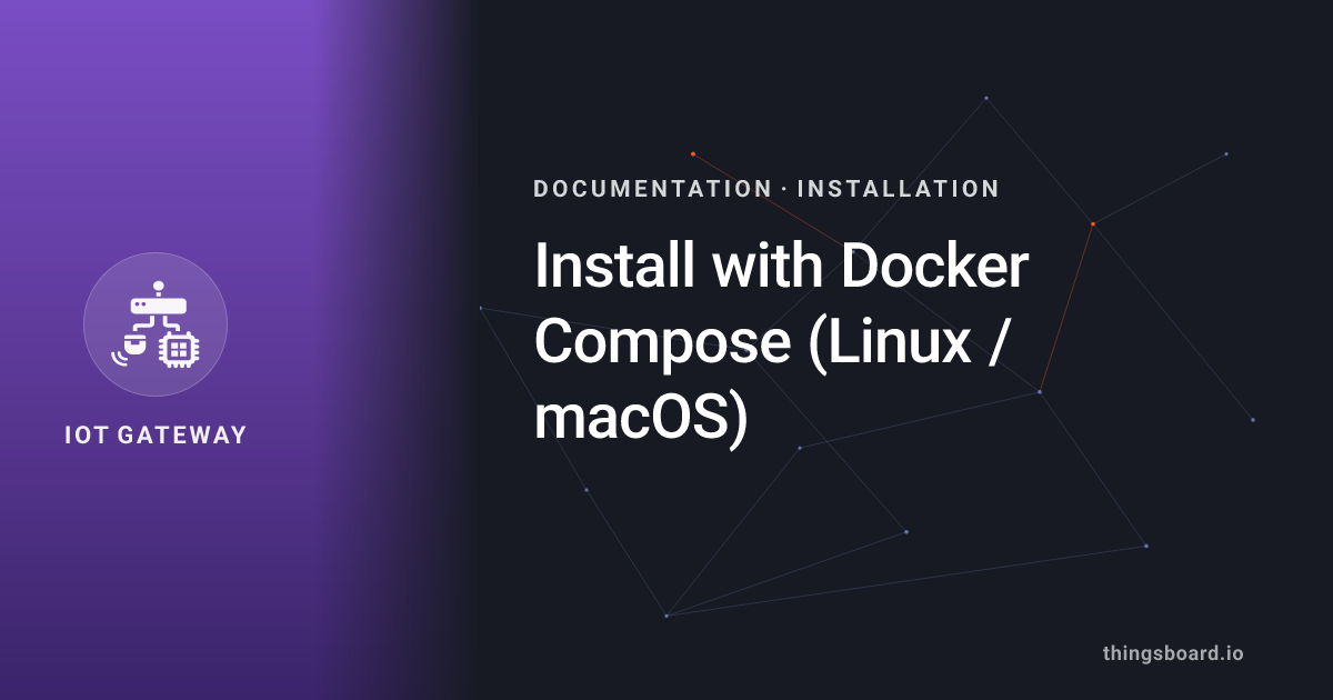 Install with Docker Compose (Linux / macOS) | Docs | ThingsBoard IoT ...