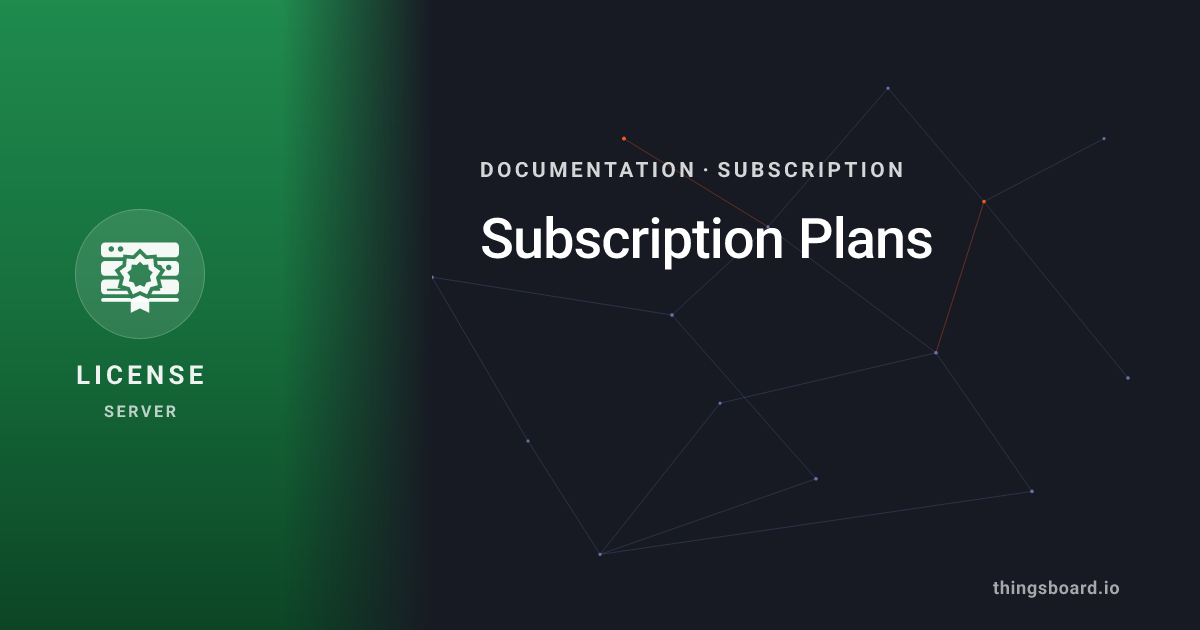 Subscription plans | Docs | ThingsBoard License Server
