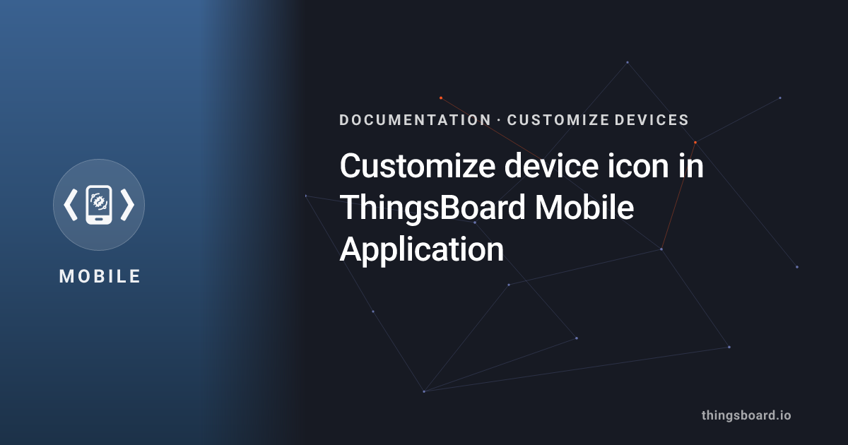 Customize device icon in ThingsBoard Mobile Application | Docs ...