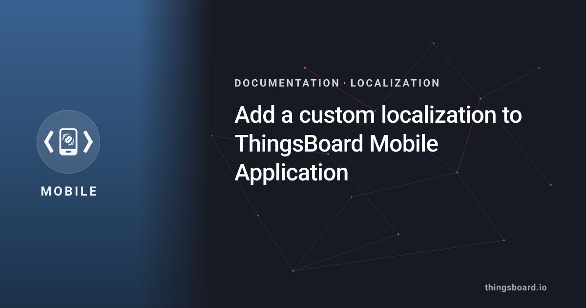 Add a custom localization to ThingsBoard Mobile Application | Docs ...