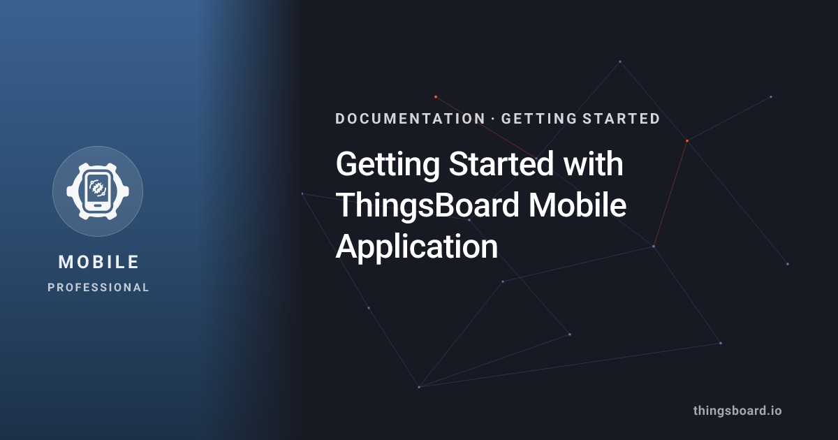 Getting Started with ThingsBoard Mobile Application | Docs ...