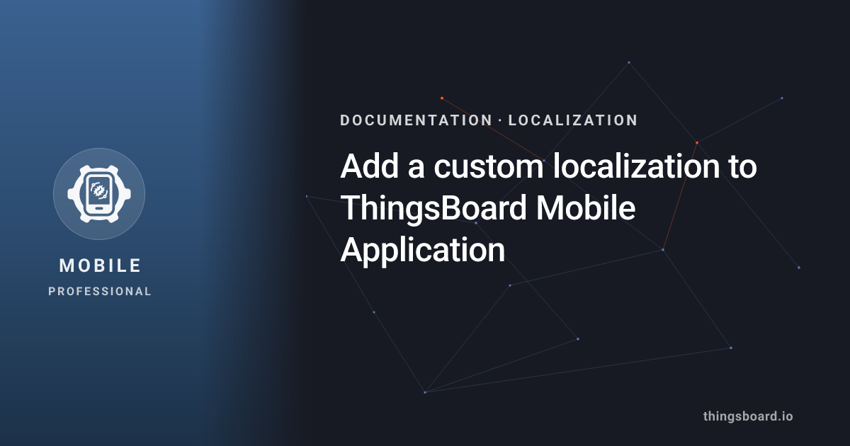 Add a custom localization to ThingsBoard Mobile Application | Docs ...
