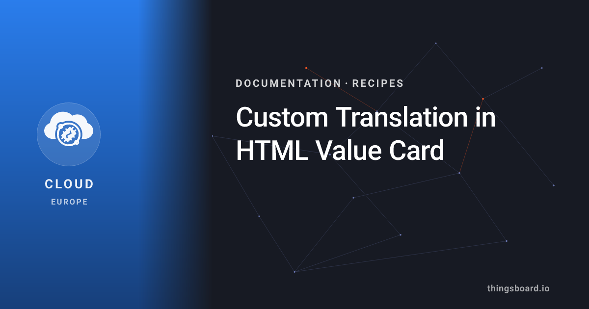 Custom Translation in HTML Value Card | Docs | ThingsBoard Cloud (EU)