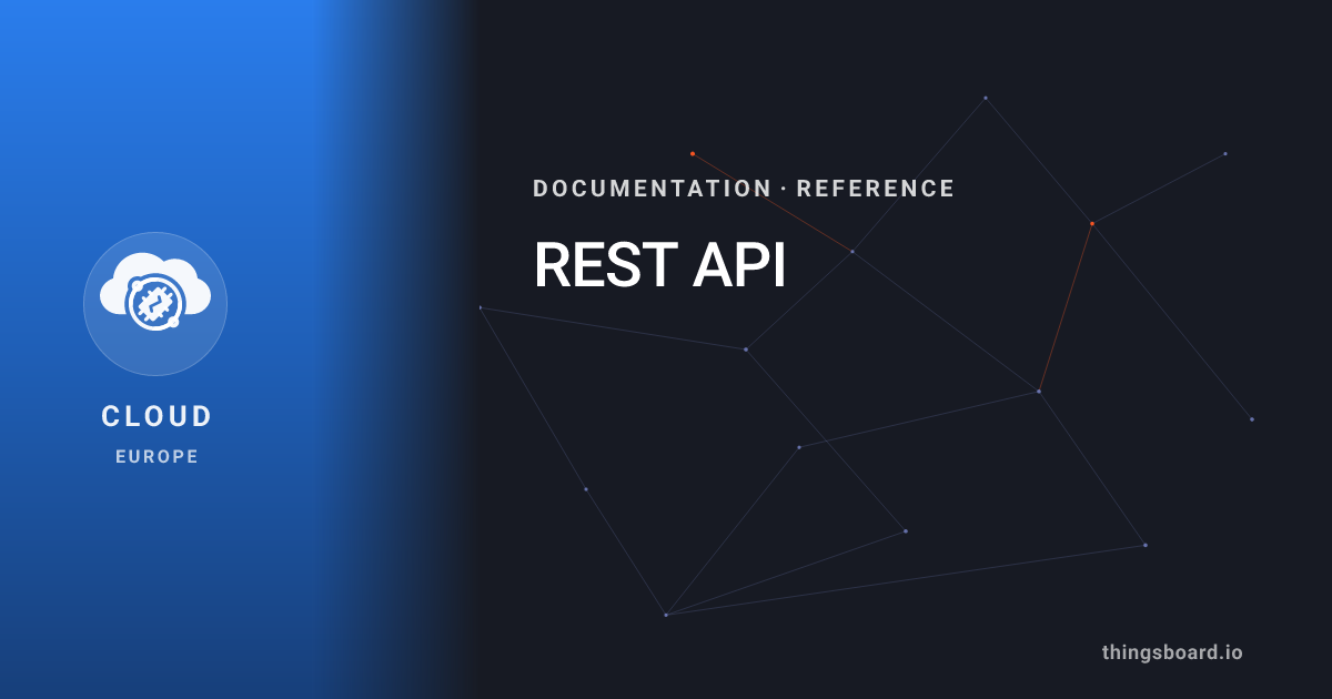 REST API | Docs | ThingsBoard Cloud (EU)