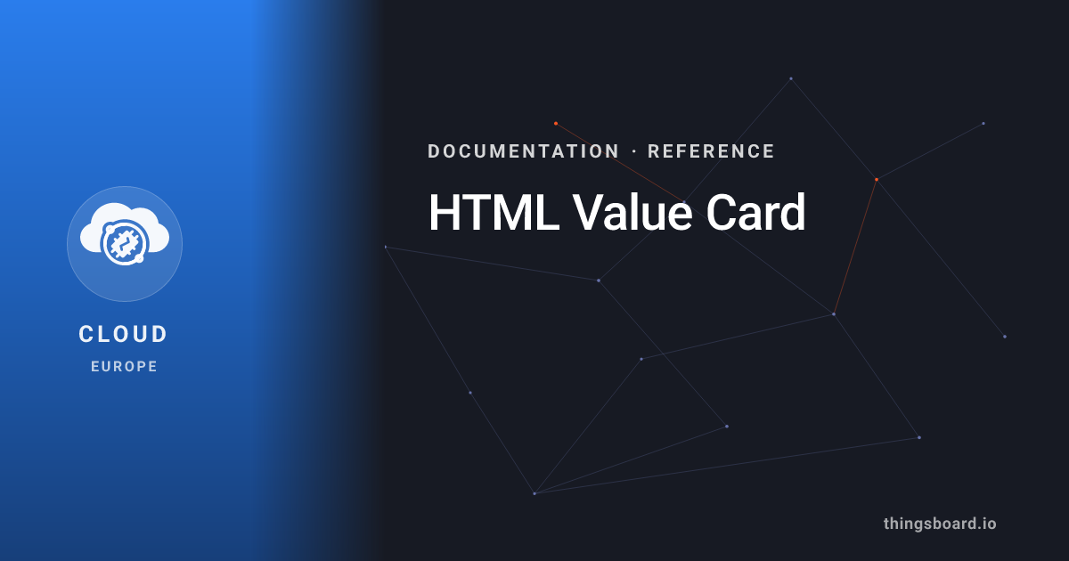 Value Rel Html HTML Value Card | Docs | ThingsBoard Cloud (EU)
