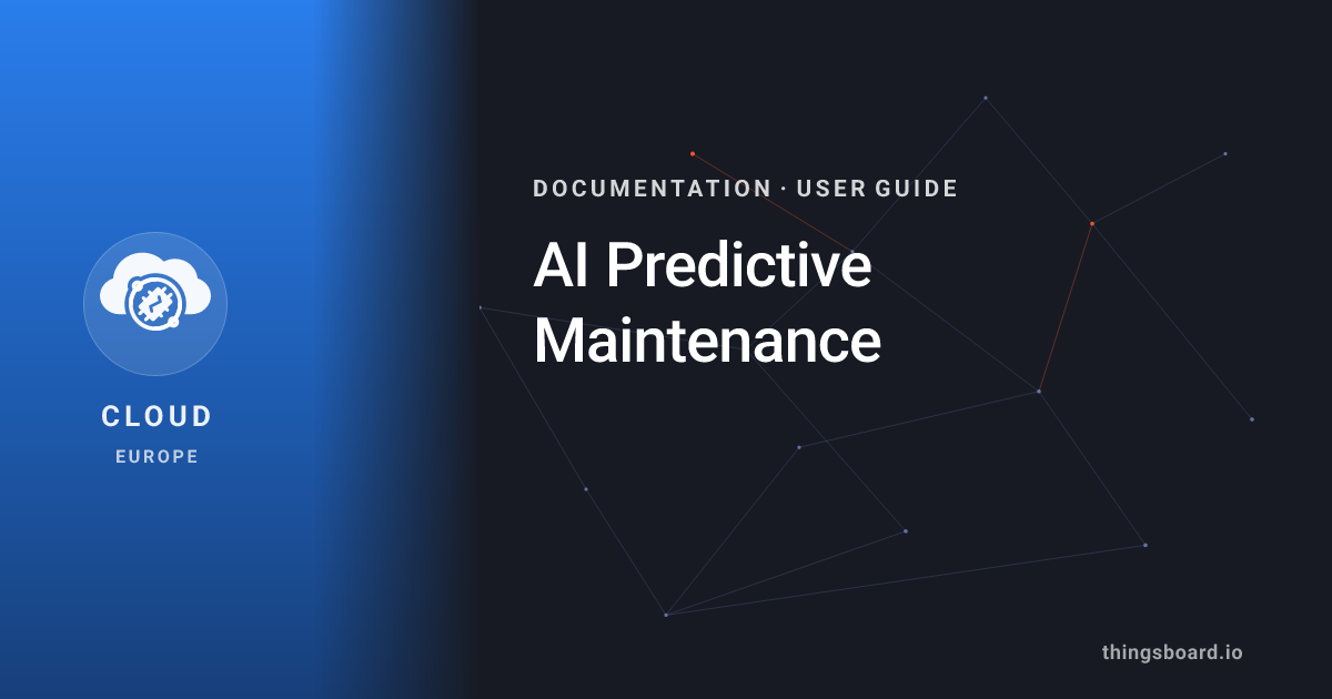 AI Predictive Maintenance | Docs | ThingsBoard Cloud (EU)