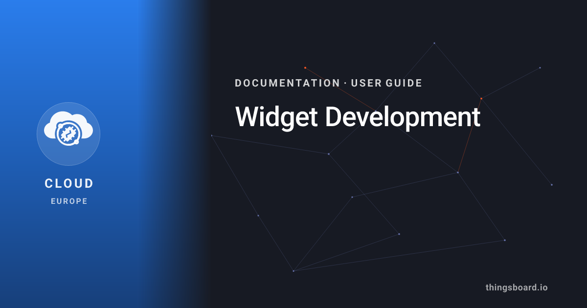 Widget Development | Docs | ThingsBoard Cloud (EU)