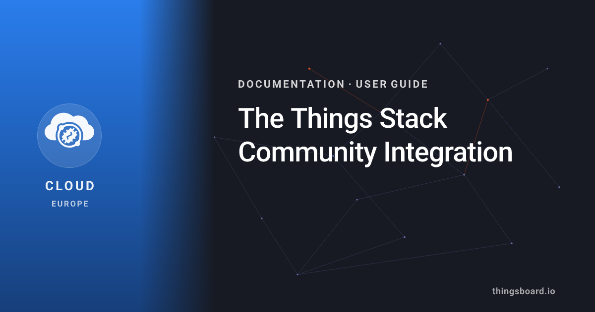 The Things Stack Community Integration | Docs | ThingsBoard Cloud (EU)
