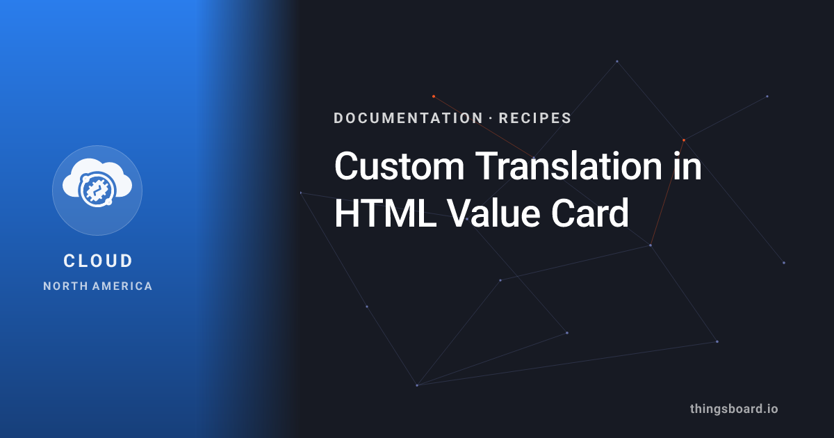 Custom Translation in HTML Value Card | Docs | ThingsBoard Cloud
