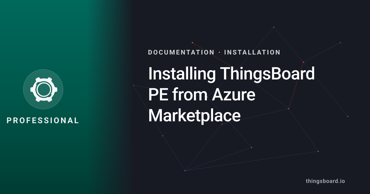 Installing ThingsBoard PE from Azure Marketplace | Docs | ThingsBoard PE