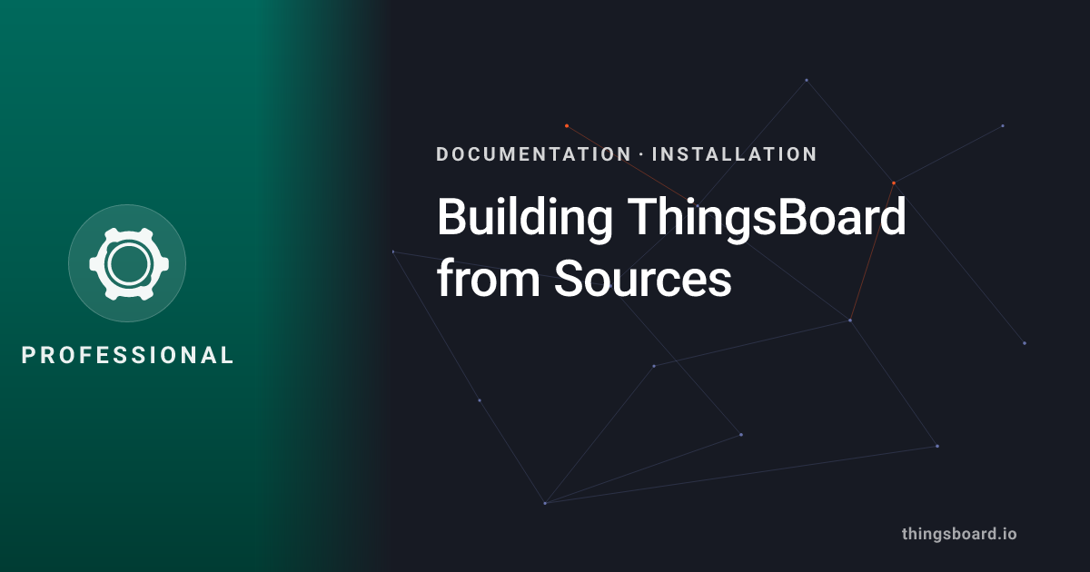 Building ThingsBoard from Sources | Docs | ThingsBoard PE