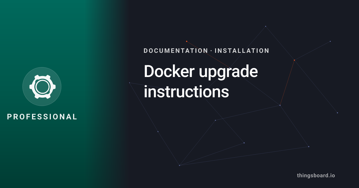 ThingsBoard PE Docker 4.3.x Upgrade Instructions | Docs | ThingsBoard PE