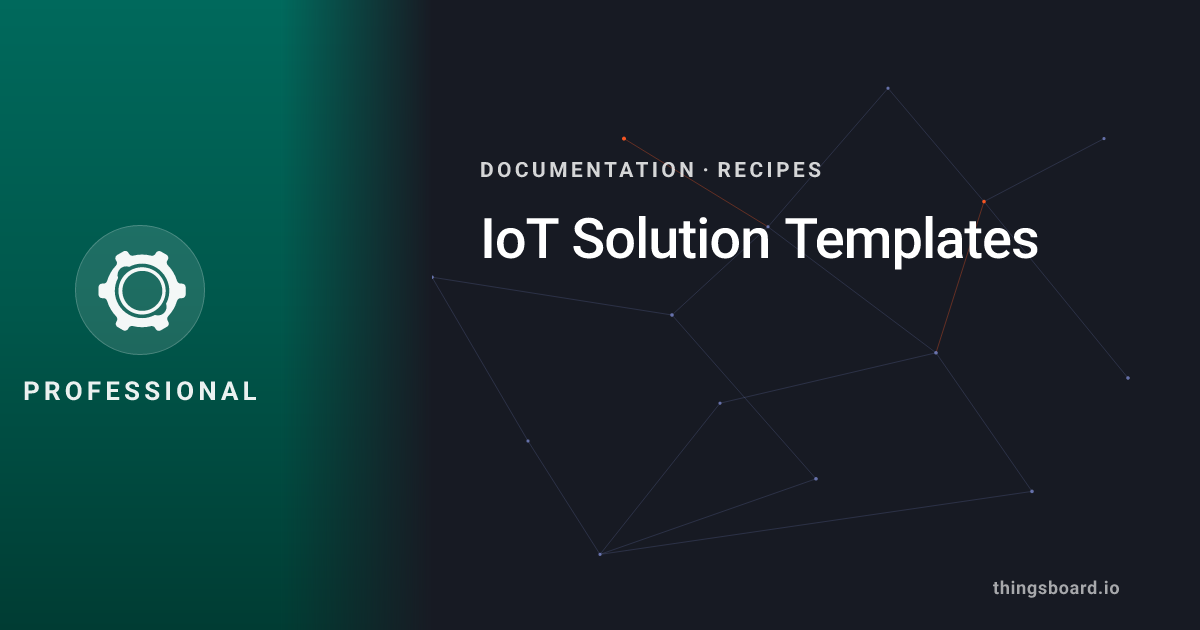IoT Solution Templates | Docs | ThingsBoard PE