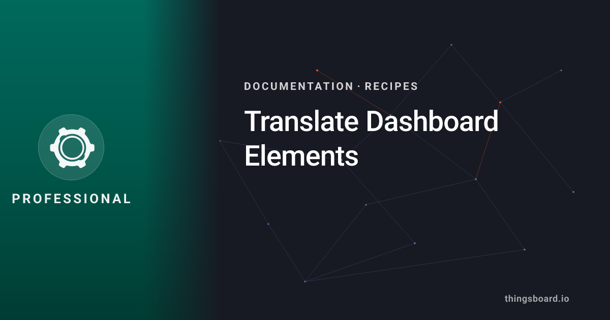 Translate Dashboard Elements | Docs | ThingsBoard PE