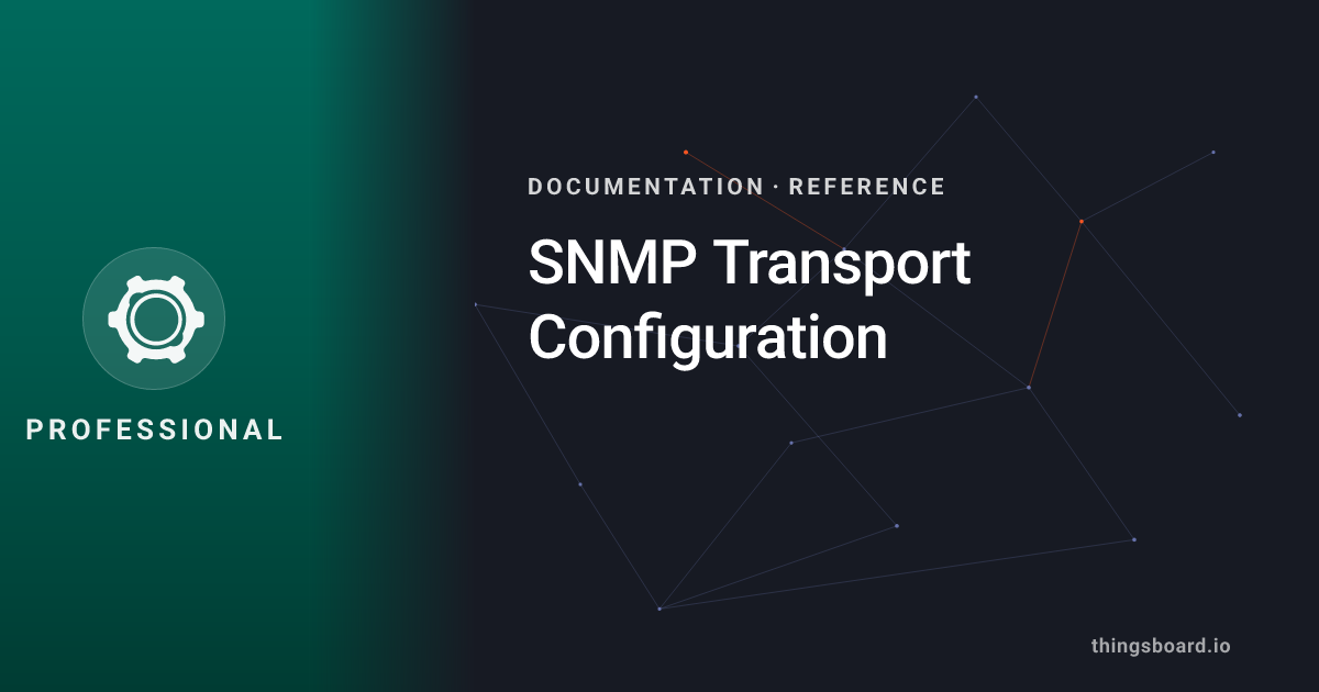 SNMP Transport Configuration | Docs | ThingsBoard PE