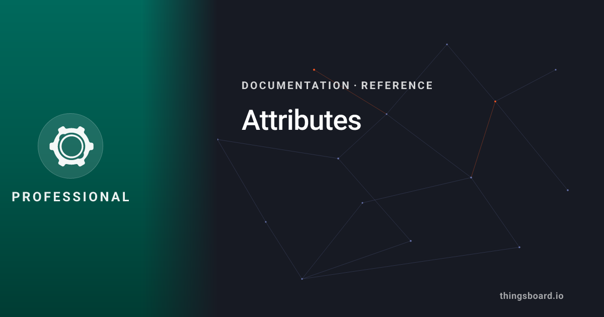 Attributes - HTTP API | Docs | ThingsBoard PE