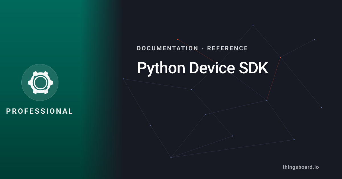 Python Device SDK | Docs | ThingsBoard PE