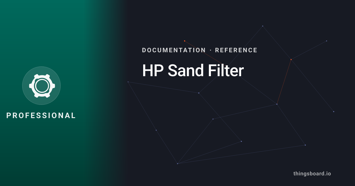 Api Hp Filter HP Sand Filter | Docs | ThingsBoard PE