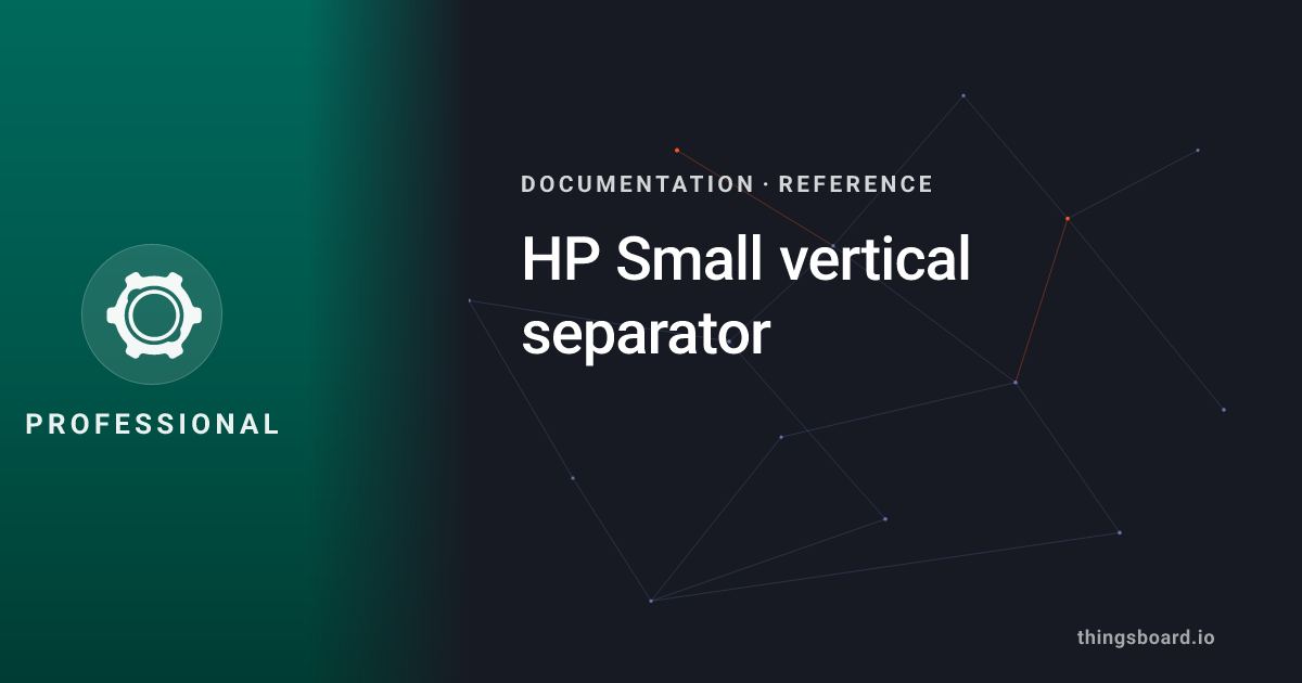 HP Small vertical separator | Docs | ThingsBoard PE