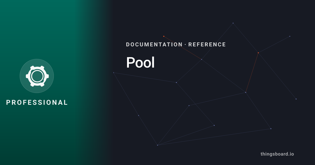 Pool | Docs | ThingsBoard PE