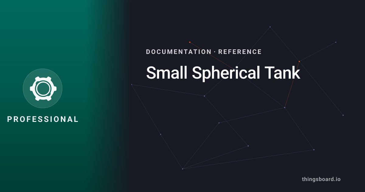 Small Spherical Tank | Docs | ThingsBoard PE