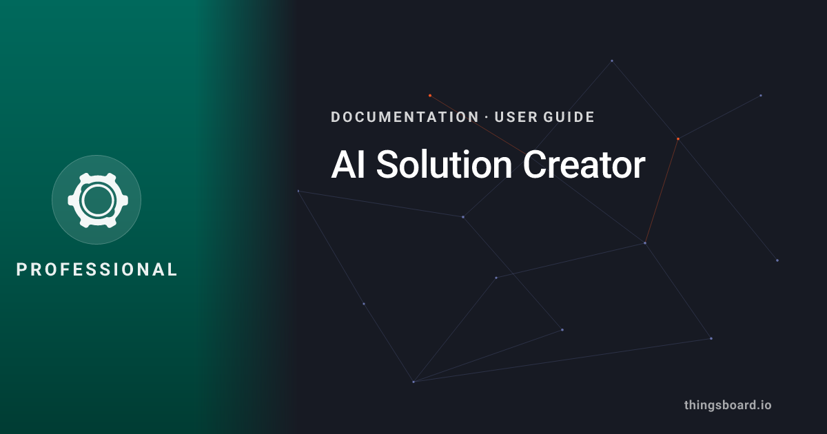 AI Solution Creator | ThingsBoard Docs