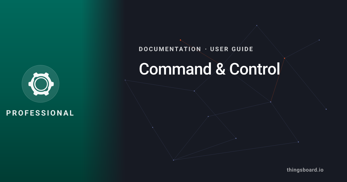 Command & Control | Docs | ThingsBoard PE