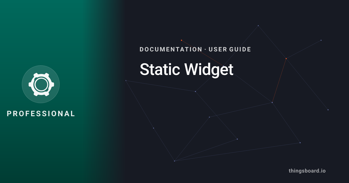 Static Widget | Docs | ThingsBoard PE