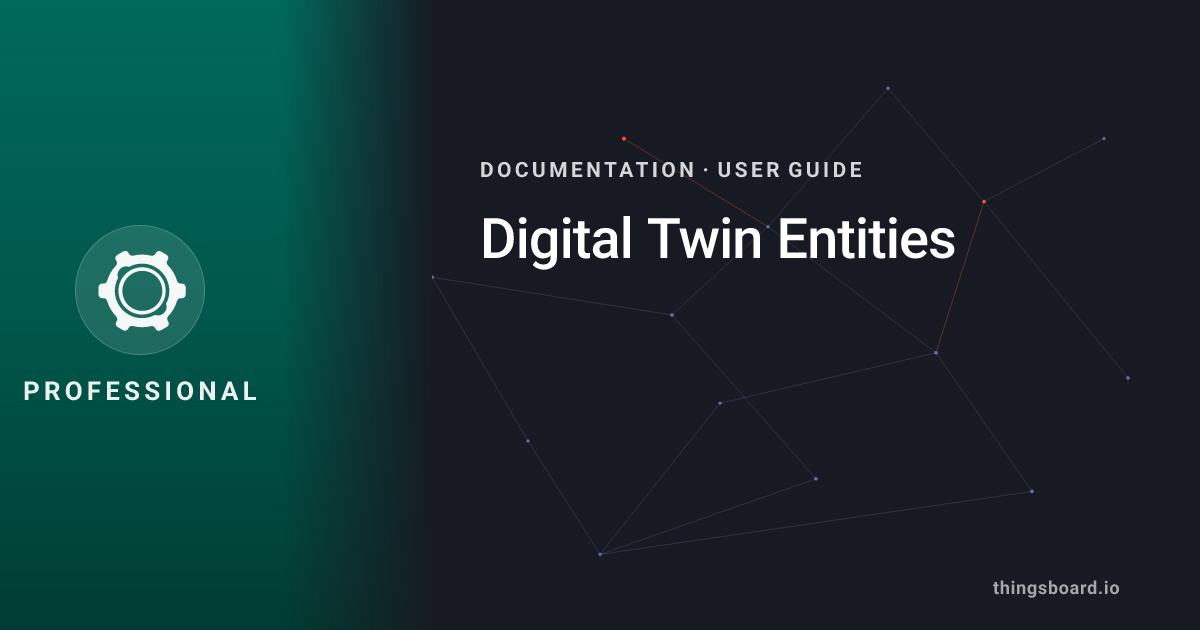 Digital Twin Entities | ThingsBoard Docs