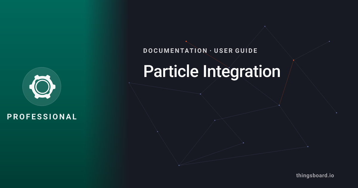Particle Integration | Docs | ThingsBoard PE
