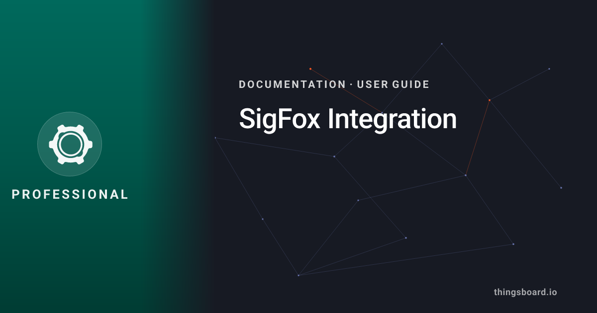 SigFox Integration | Docs | ThingsBoard PE