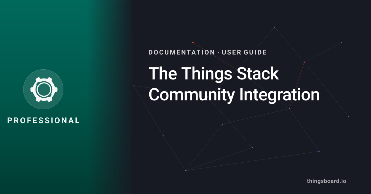 The Things Stack Community Integration | Docs | ThingsBoard PE