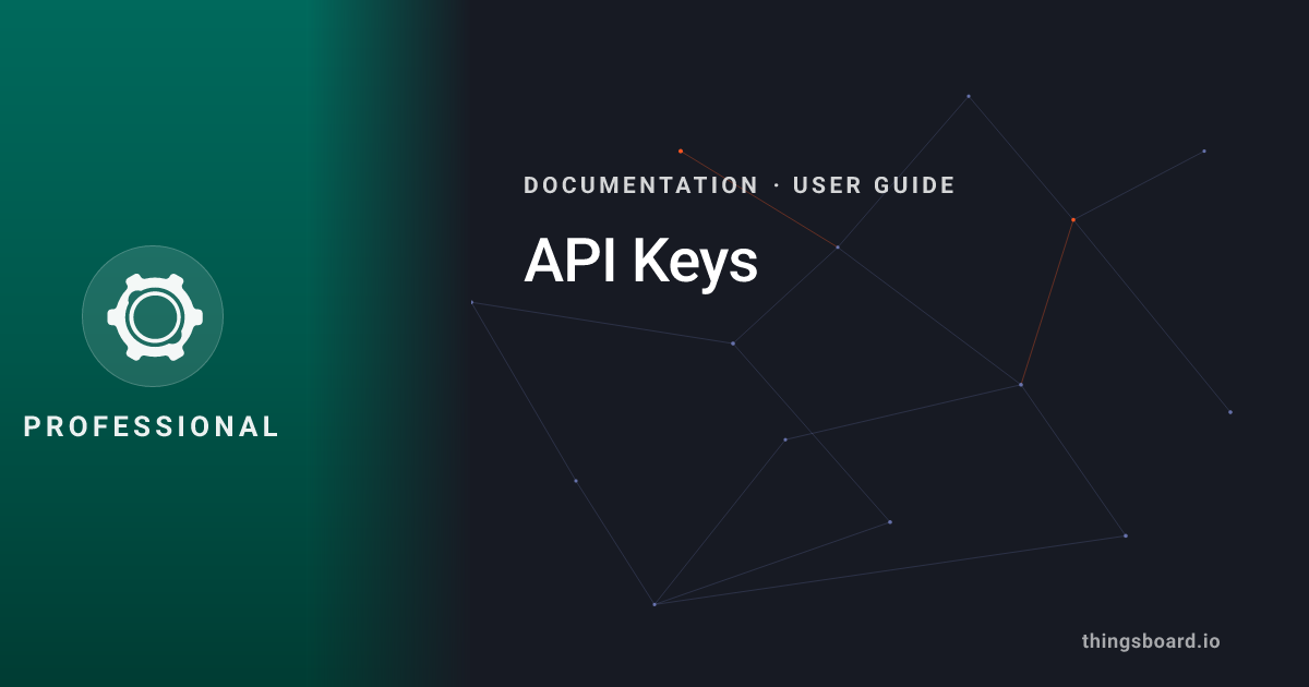 API Keys | Docs | ThingsBoard PE