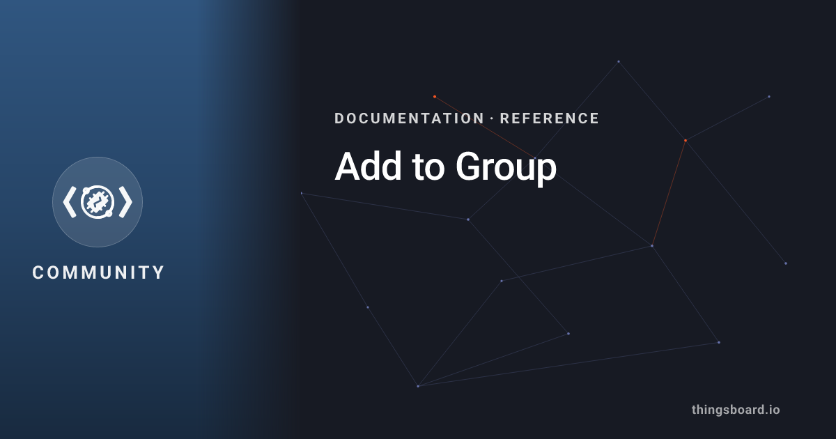 Add to Group | Docs | ThingsBoard