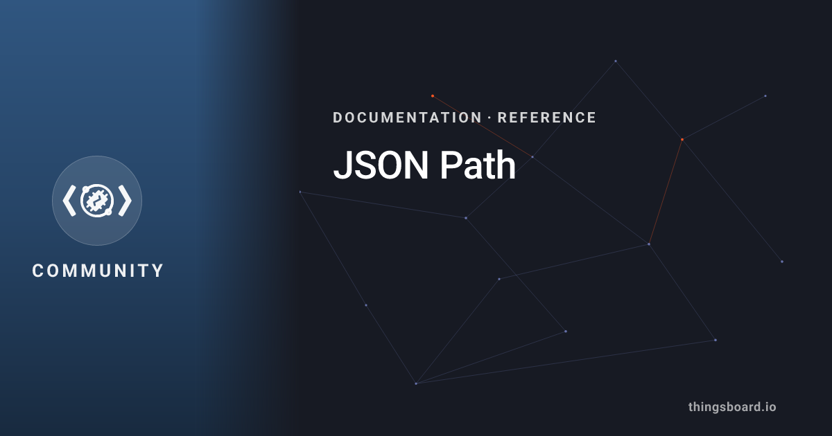 JSON Path | Docs | ThingsBoard