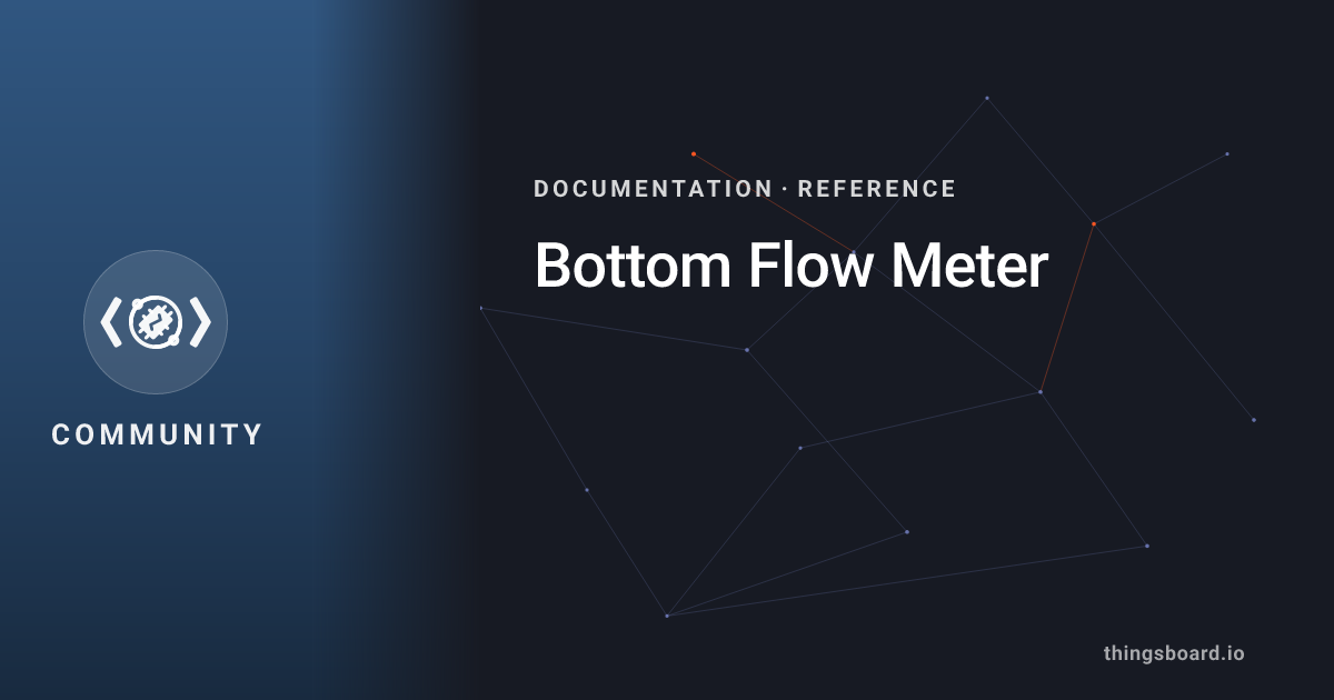 Bottom Flow Meter | Docs | ThingsBoard